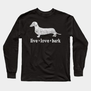 Live Love Bark Dachshund Dog Long Sleeve T-Shirt